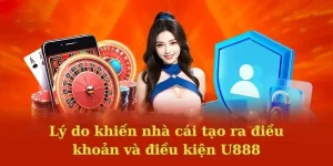 Điều Khoản Điều Kiện U888 – Cập Nhật Thay Đổi Chính Sách