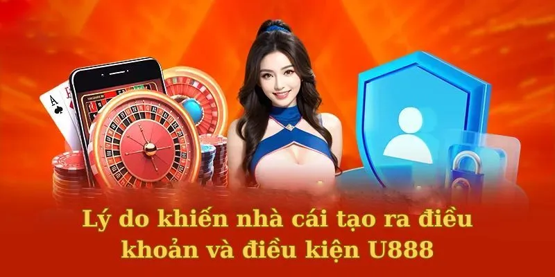 Điều Khoản Điều Kiện U888 – Cập Nhật Thay Đổi Chính Sách