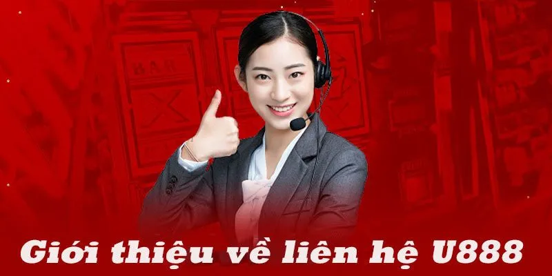 Thao tác để liên hệ U888 chỉ thông qua vài bước cơ bản Thao tác để liên hệ U888 chỉ thông qua vài bước cơ bản